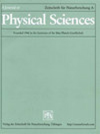 Journal Fur Naturforschung Section A-A Journal of Physical Sciences